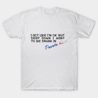 I WANT TO BE DRUNK IN PUERTO RICO - FETERS AND LIMERS – CARIBBEAN EVENT DJ GEAR T-Shirt